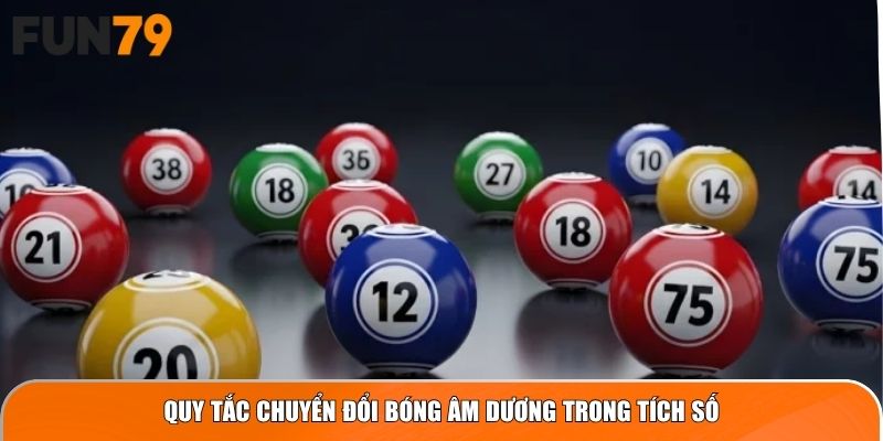 Quy tắc chuyển đổi bóng âm dương trong tích số