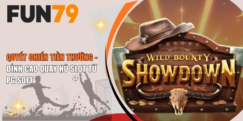 Quyết Chiến Tiền Thưởng - Đỉnh Cao Quay Hũ Slot Từ PG Soft